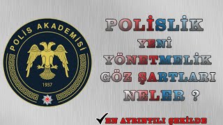 Polislik Yeni Yönetmeliği Göz Şartları Neler [upl. by Shig]