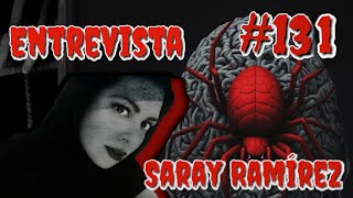 Entrevista 131 Saray Ramírez [upl. by Aarika]