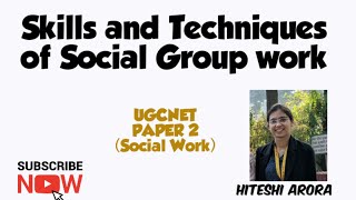 Skills and Techniques of Social Group Work  UGCNET PAPER 2 Social Work [upl. by Jilli958]