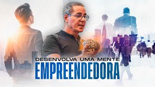 COMO DESENVOLVER UMA MENTE EMPREENDEDORA  Paulo Vieira [upl. by Poliard]