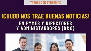 ¡CHUBB NOS TRAE BUENAS NOTICIAS EN PYMES y DIRECTORES Y ADMINISTARDORES DampO [upl. by Alyson592]