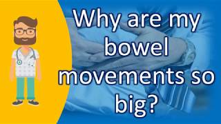 Why are my bowel movements so big   Top and Best Health Channel [upl. by Gone]