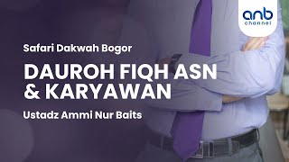 Dauroh Fiqih ASN amp Karyawan  Ustadz Ammi Nur Baits [upl. by Padraig]