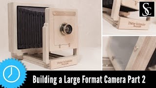 Building a Large Format Camera for Wet Plate Photography Part 2 [upl. by Ennirok]