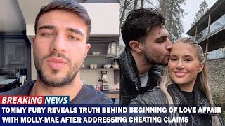 Tommy Fury Reveals Truth Behind His Romance with Molly Mae After Addressing Cheating Allegations [upl. by Afital]