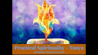 Practical Spirituality  Likutei Amarim Ch 48 [upl. by Middlesworth]