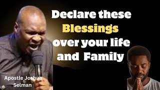 Powerful Blessings for You and Your Family  Apostle Joshua Selman [upl. by Carny]