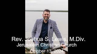 Rev Joshua S Lewis M Div Pastor Jerusalem Christian Church 101324 [upl. by Winograd647]