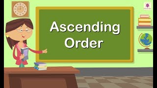 Ascending Order  Mathematics Grade 1  Periwinkle [upl. by Yraunaj]