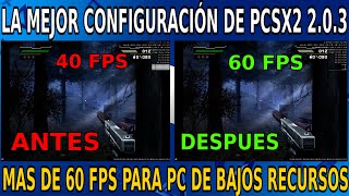 La Mejor Configuración De PCSX2 203 ¡Para PC Sin Lag Mas de 60FPS Para PC de BajosAltos Recursos [upl. by Sabina]