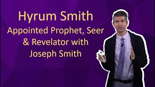 Hyrum Smith is Appointed a Prophet Seer amp Revelator with Joseph Smith [upl. by Kaye]