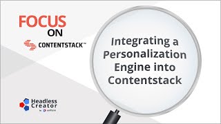 FOCS 7 Integrating a Personalization Engine into Contentstack [upl. by Wilie]