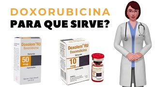 doxorubicina para que sirve cuándo y cómo usar doxorubicina 50 mg [upl. by Ttennej]