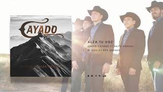 Grupo Cayado  Alza tu voz Ft Rayo Vargas [upl. by Wachtel]