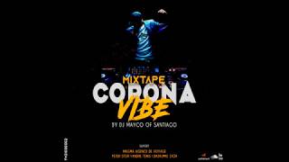 DJ Mayco  Mixtape Corona Vibe [upl. by Gibbons598]