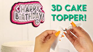 HOW TO MAKE A 3D CAKE TOPPER WITH YOUR CRICUT MACHINE  Easy Tutorial for Beginners [upl. by Nicholson273]