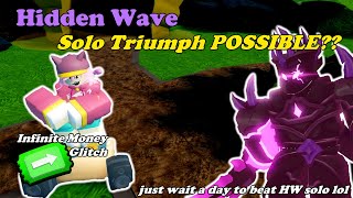 Solo Hidden Wave Triumph Is POSSIBLE Infinite Money Glitch  Tower Defense Simulator [upl. by Clower]