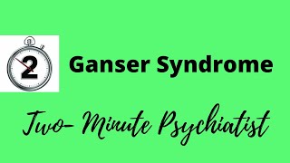 Ganser Syndrome  Dissociative Disorder [upl. by Abbotsun]