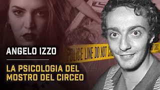 ANGELO IZZO I DELITTI E LA PSICOLOGIA  True Crime Italia [upl. by Lockhart493]