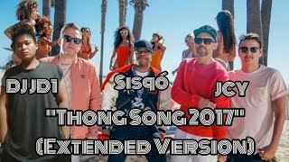 Sisqó  Thong Song 2017 Extended Version [upl. by Cardon]