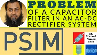 What are the issues of a Capacitor filter in a rectifier system [upl. by Tebazile878]