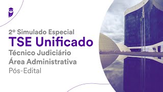 2º Simulado Especial TSE Unificado – Técnico Judiciário Área Administrativa – PósEdital – Correção [upl. by Solley]