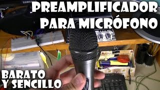 Preamplificador para micrófono electret o dinámico fácil y barato [upl. by Theodosia]