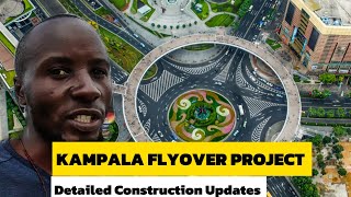 A Detailed Update Of The Kampala Flyover Project In 2024 [upl. by Nyllewell]