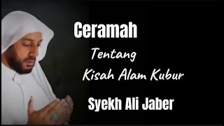 Ceramah Tentang Alam KuburSyekh Ali Jaber [upl. by Yvi]