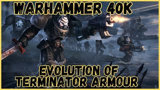 Warhammer 40K Evolution of TERMINATOR ARMOUR [upl. by Endo]