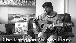 The Creggan White Hare  Traditional Irish Folk Song [upl. by Akienaj690]