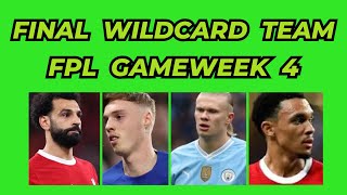 FPL GW4 WILDCARD FINAL DRAFT REVEAL  Fantasy Premier League 202425 [upl. by Saddler]