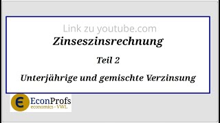 Lehrfilm Zinseszinsrechnung unterjährig und gemischt [upl. by Valerie971]