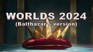 Worlds 2024 Balthazars version created with AI [upl. by Einafpets]