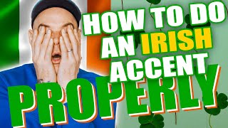 How to do a PROPER IRISH Accent Includes Reviews [upl. by Salema606]