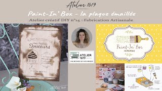 ATELIER CREATIF Paint in box  DIY la plaque émaillée rouillée [upl. by Estis]