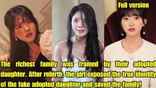 The richest family was framed by their adopted daughter Reborn the girl exposed her [upl. by Nonnaehr]