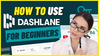 Dashlane Tutorial For Beginners  How To Use Dashlane [upl. by Jackelyn]