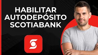 Activar AutoDeposito Scotiabank  Activar Depósito Automático  Configurar Interac [upl. by Nylirahs]