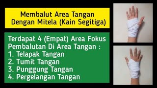 Membalut Luka Terbuka Pada Area Tangan Dengan Kain Mitela  Pertolongan Pertama [upl. by Annahsor]