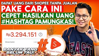 Belum Banyak Yang Tau⁉️ Upload Video Shopee Pake Hashtag Ini Cara Cari Uang Dari Shopee Affiliate [upl. by Eletnahc]