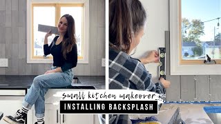 INSTALLING MY KITCHEN BACKSPLASH  DIY SMALL KITCHEN MAKEOVER [upl. by Ahpla816]