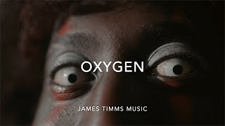 Oxygen  James Timms [upl. by Jezrdna315]