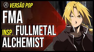 Música de FULLMETAL ALCHEMIST quotFMAquot Remix Pop [upl. by Howes917]