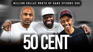 50 CENT MILLION DOLLAZ WORTH OF GAME EPISODE 289 [upl. by Lemra]