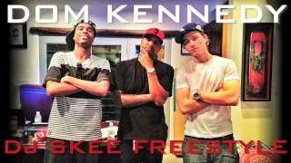 Dom Kennedy quotDJ Skee Freestylequot Exclusive [upl. by Dukey]