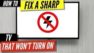 How To Fix a Sharp TV that Won’t Turn On [upl. by Randene]