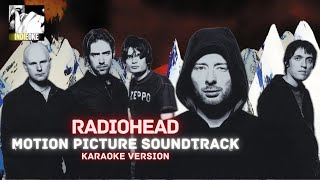 Radiohead  Motion Picture Soundtrack karaoke [upl. by Alyakcim]