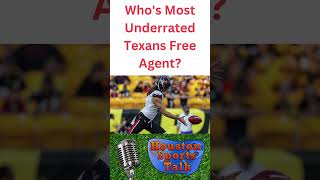 Whos Most Underrated Texans Free Agent [upl. by Corvese]