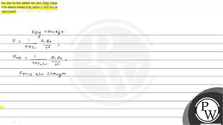 How does the force between two point charges change if the dielectric constant of the medium in [upl. by Larsen]